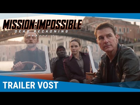 Mission: Impossible – Dead Reckoning – Partie 1 - Bande-annonce VOST [Actuellement au cinéma]