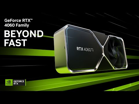 GeForce RTX 4060 Family | Beyond Fast